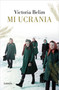 Mi Ucrania / The Rooster House: My Ukrainian Family Story, A Memoir (Spanish Edition) by Victoria Belim, 9788426424136