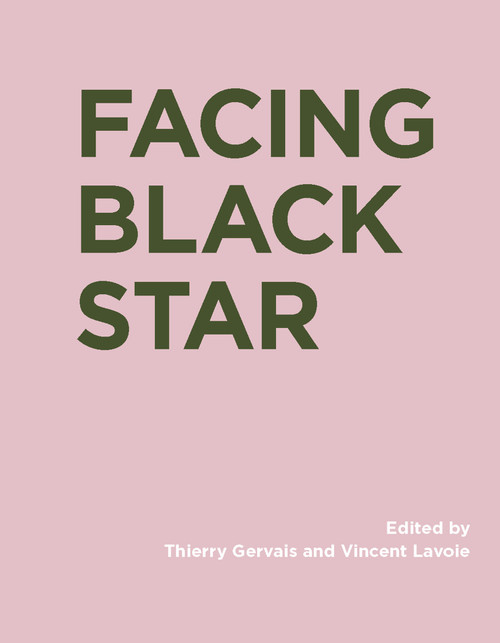 Facing Black Star by Thierry Gervais, Vincent Lavoie, 9780262047845