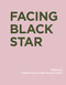 Facing Black Star by Thierry Gervais, Vincent Lavoie, 9780262047845