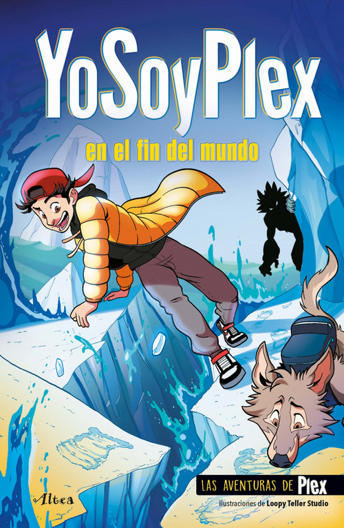YoSoyPlex en el fin del mundo / IAmPlex at the End of the World. Plex Adventures 2 (Spanish Edition) by YoSoyPlex, Loopy Teller Studio, 9786073823456