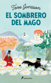 El sombrero del mago / Finn Family Moomintroll (Spanish Edition) by Tove Jansson, 9788418797163