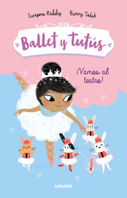 Vamos al teatro / Ballet Bunnies #4: The Lost Slipper (Spanish Edition) by Swapna Reddy, Binny Talib, 9786073820950