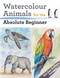 Watercolour Animals for the Absolute Beginner by Matthew Palmer, 9781800920507