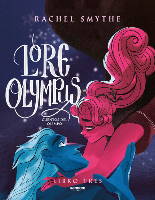 Lore Olympus. Cuentos del Olimpo / Lore Olympus. Volume Three (Spanish Edition) by Rachel Smythe, 9788418040443