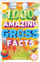 1,000 Amazing Gross Facts by DK, 9780744081435
