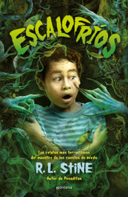 Escalofríos / Stinetinglers: All New Stories by the Master of Scary Tales (Spanish Edition) by R.L. Stine, 9786073823531