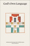 God's Own Language (Architectural Drawing in the Twelfth Century) by Karl Kinsella, 9780262047746