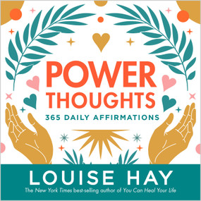 Power Thoughts (365 Daily Affirmations) by Louise Hay, 9781401974053