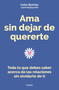 Ama sin dejar de quererte / Love Without Stop Loving Yourself (Spanish Edition) by Celia Betrián, 9788425362255