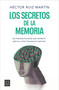 Los secretos de la memoria /  The Secrets of Memory (Spanish Edition) by Héctor Ruiz Martín, 9788466671248