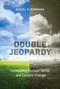 Double Jeopardy (Combating Nuclear Terror and Climate Change) - 9780262546669 by Daniel B. Poneman, 9780262546669