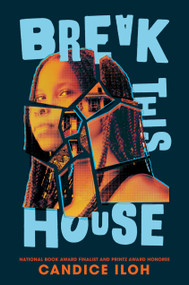 Break This House - 9780525556251 by Candice Iloh, 9780525556251