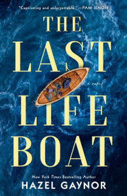 The Last Lifeboat by Hazel Gaynor, 9780593440315