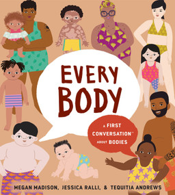 Every Body: A First Conversation About Bodies - 9780593661505 by Megan Madison, Jessica Ralli, Tequitia Andrews, 9780593661505