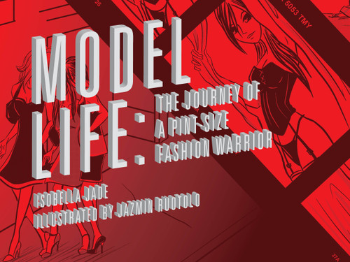 Model Life (The Journey of a Pint-Size Fashion Warrior) by Isobella Jade, Jazmin Ruotolo, 9781593762551