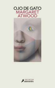 Ojo de Gato / Cats Eye (Spanish Edition) by Margaret Atwood, 9788418107580