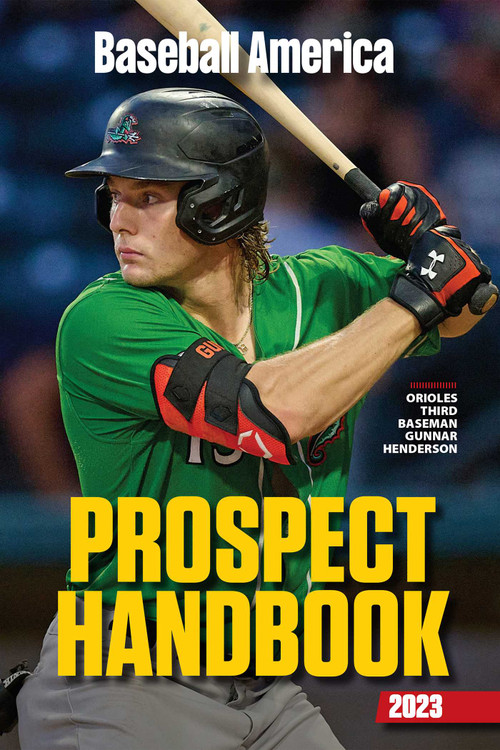Baseball America 2023 Prospect Handbook by The Editors at Baseball America, 9781735548296
