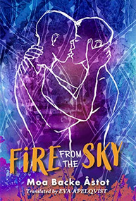 Fire From the Sky by Moa Backe Åstot, Eva Apelqvist, 9781646142484