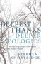 Deepest Thanks, Deeper Apologies (Reconciling Deeply Held Faith with Honest Doubt) - 9781936034574 by Stephen Shortridge, 9781936034574