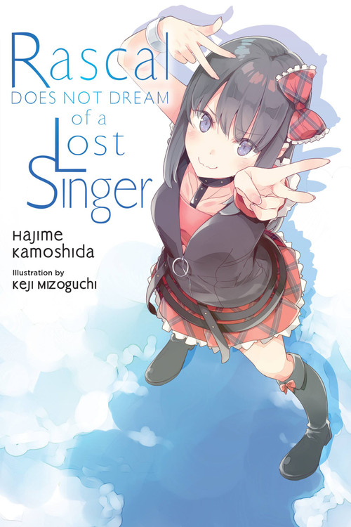 Rascal Does Not Dream of a Lost Singer (light novel) by Hajime Kamoshida, Keji Mizoguchi, Andrew Cunningham, 9781975318512