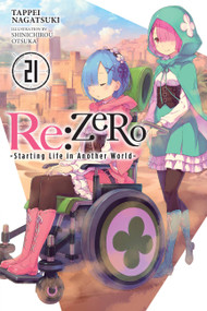 Re:ZERO -Starting Life in Another World-, Vol. 21 (light novel) by Tappei Nagatsuki, Shinichirou Otsuka, Dale DeLucia, 9781975335335