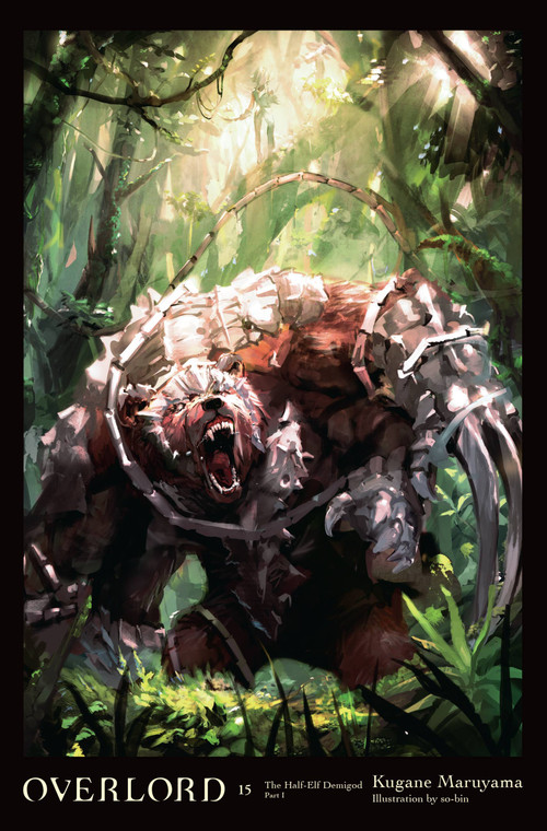 Overlord, Vol. 15 (light novel) (The Half-Elf Demigod Part I) by Kugane Maruyama, so-bin, Andrew Cunningham, 9781975360566