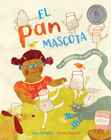 El pan mascota (una historia de masa madre) (Spanish Edition) by Kate DePalma, Nelleke Verhoeff, 9781646868766