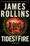 Tides of Fire (A Sigma Force Novel) by James Rollins, 9780062893079