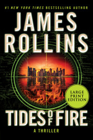 Tides of Fire (A Sigma Force Novel) - 9780062893093 by James Rollins, 9780062893093