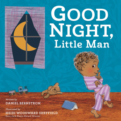 Good Night, Little Man by Daniel Bernstrom, Heidi Woodward Sheffield, 9780063011144