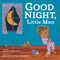 Good Night, Little Man by Daniel Bernstrom, Heidi Woodward Sheffield, 9780063011144
