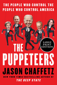 The Puppeteers (The People Who Control the People Who Control America) - 9780063063044 by Jason Chaffetz, 9780063063044
