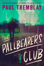 The Pallbearers Club (A Novel) - 9780063069909 by Paul Tremblay, 9780063069909