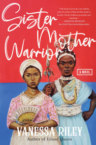 Sister Mother Warrior (A Novel) - 9780063073555 by Vanessa Riley, 9780063073555