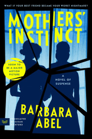 Mothers' Instinct (A Novel of Suspense) by Barbara Abel, Susan Pickford, 9780063306318