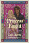 The Princess Knight (A Novel) by Cait Jacobs, 9780063321151