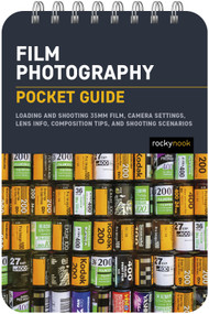 Film Photography: Pocket Guide (Loading and Shooting 35mm Film, Camera Settings, Lens Info, Composition Tips, and Shooting Scenarios) by Rocky Nook, 9798888140000