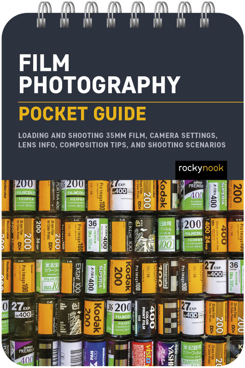 Film Photography: Pocket Guide (Loading and Shooting 35mm Film, Camera Settings, Lens Info, Composition Tips, and Shooting Scenarios) by Rocky Nook, 9798888140000
