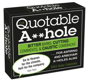 Quotable A**hole, The: Bitter Barbs, Cutting Comments, and Caustic Comebacks … for Aspiring and Armchair A**holes alike by  Grzymkowski, Eric F&W Media, 9781531917173