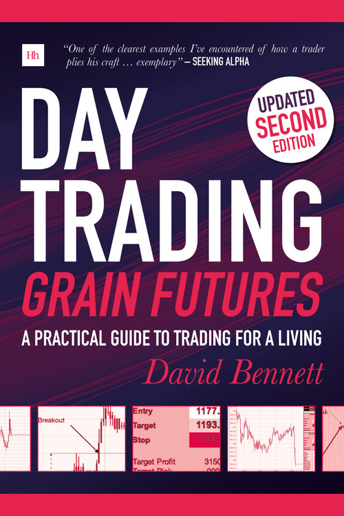 Day Trading Grain Futures (A practical guide to trading for a living) by David Bennett, 9780857196590