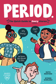 Period. (The Quick Guide to Every Uterus) by Ruth Redford, Aitana Giráldez, 9798887700441