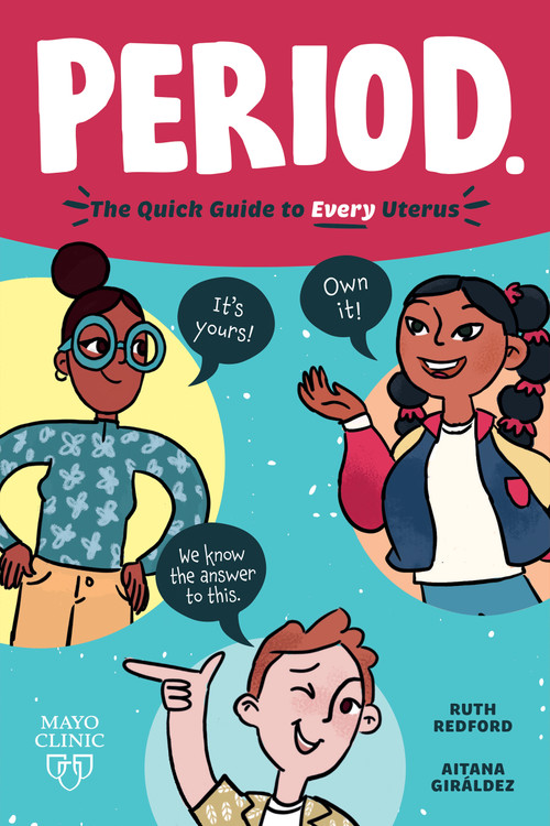 Period. (The Quick Guide to Every Uterus) by Ruth Redford, Aitana Giráldez, 9798887700441