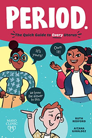 Period. (The Quick Guide to Every Uterus) by Ruth Redford, Aitana Giráldez, 9798887700441