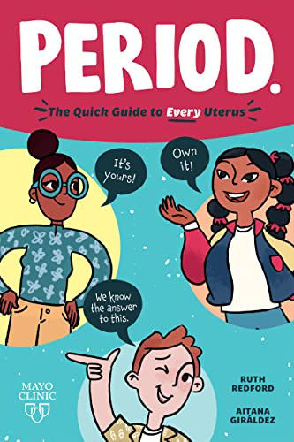 Period. (The Quick Guide to Every Uterus) by Ruth Redford, Aitana Giráldez, 9798887700441