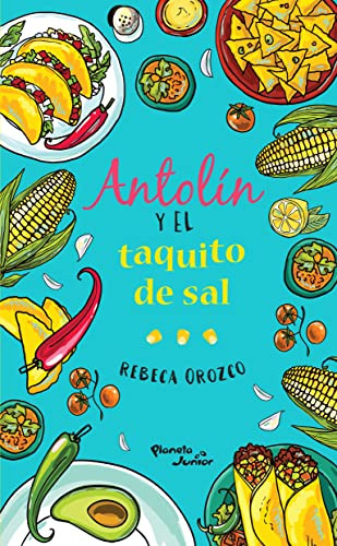Antolin y el taquito de sal / Antolin and the Little Taco of Salt (Spanish Edition) by Rebeca Orozco, 9786070750571