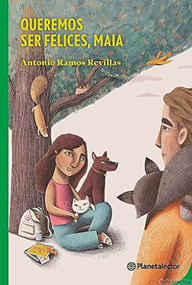 Queremos ser felices, Maia (Spanish Edition) by Antonio Jesús Ramos Revillas, 9786070779206