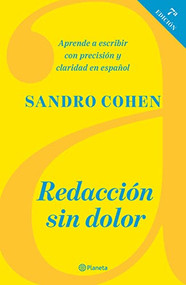 Redacción sin dolor (Séptima edición) (Spanish Edition) by Sandro Cohen, 9786070789717