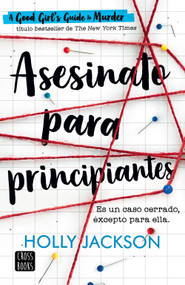 Asesinato para principiantes / A Good Girl´s Guide To Murder (Spanish Edition) by Holly Jackson, 9786070791321