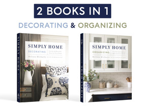 Simply Home ((2-in-1) Stylish and Beautiful Ideas for Every Room / Peaceful and Orderly Ideas for Every Room) by Melissa Michaels, 9780736987677