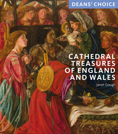 Cathedral Treasures of England and Wales (Deans' Choice) by Janet Gough, 9781785514531